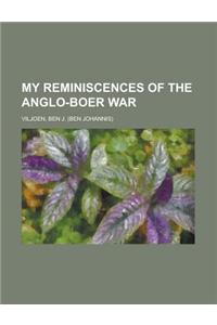 My Reminiscences of the Anglo-Boer War