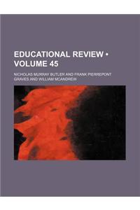 Educational Review (Volume 45)
