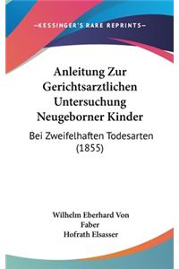Anleitung Zur Gerichtsarztlichen Untersuchung Neugeborner Kinder