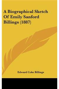 A Biographical Sketch of Emily Sanford Billings (1887)