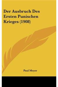 Der Ausbruch Des Ersten Punischen Krieges (1908)