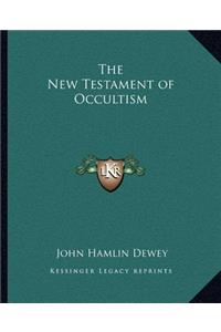 The New Testament of Occultism