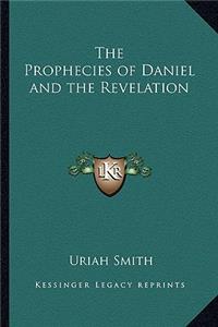 Prophecies of Daniel and the Revelation