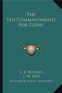 Ten Commandments for Today