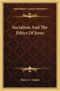 Socialism and the Ethics of Jesus