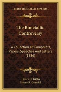 Bimetallic Controversy
