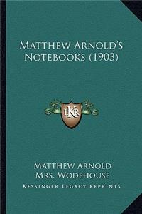 Matthew Arnold's Notebooks (1903)