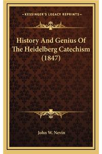 History And Genius Of The Heidelberg Catechism (1847)