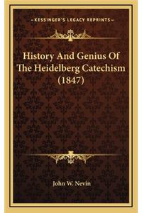 History And Genius Of The Heidelberg Catechism (1847)