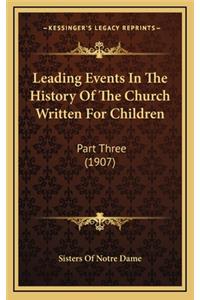 Leading Events In The History Of The Church Written For Children