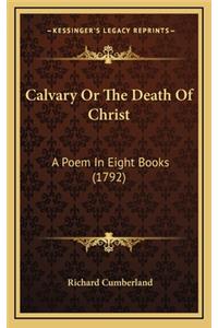 Calvary or the Death of Christ