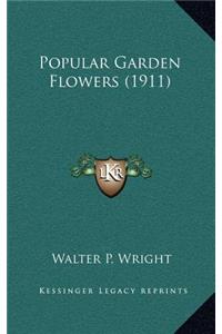 Popular Garden Flowers (1911)