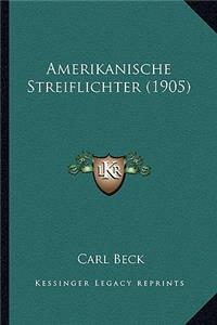 Amerikanische Streiflichter (1905)