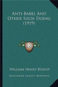 Anti-Babel And Other Such Doing (1919)