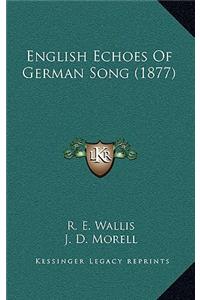 English Echoes of German Song (1877)