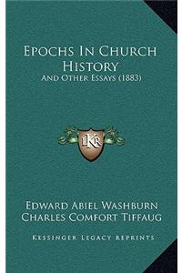 Epochs In Church History