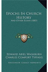 Epochs In Church History
