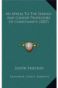 An Appeal to the Serious and Candid Professors of Christianity (1827)