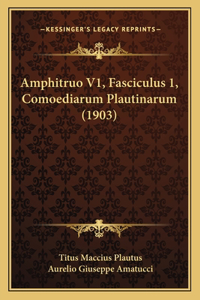 Amphitruo V1, Fasciculus 1, Comoediarum Plautinarum (1903)