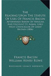 The Reading Upon the Statute of Uses of Francis Bacon