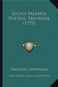 Lucius Valerius Potitus, Treurspel (1775)