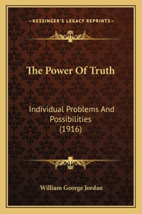 The Power Of Truth