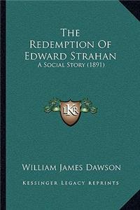 Redemption Of Edward Strahan