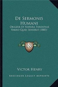De Sermonis Humani