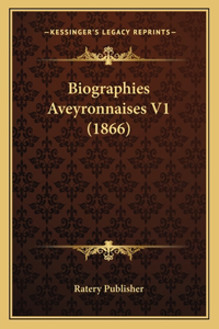 Biographies Aveyronnaises V1 (1866)