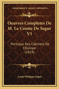 Oeuvres Completes De M. Le Comte De Segur V1