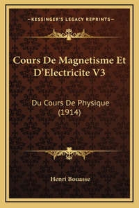 Cours De Magnetisme Et D'Electricite V3