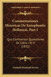 Commentationes Historicae De Xenophontis Hellenicis, Part 1