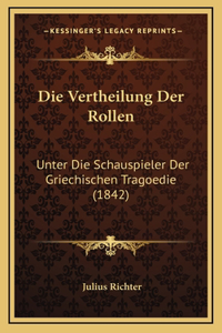 Die Vertheilung Der Rollen