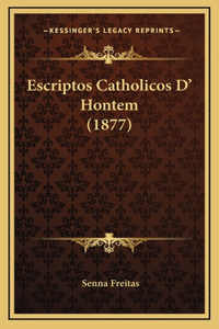 Escriptos Catholicos D' Hontem (1877)