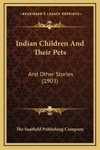 Indian Children And Their Pets