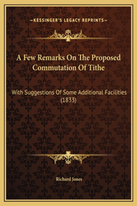 A Few Remarks On The Proposed Commutation Of Tithe