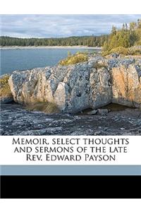 Memoir, select thoughts and sermons of the late Rev. Edward Payson Volume 2