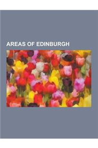 Areas of Edinburgh: Dean Village, Bonaly, Duddingston, New Town, Edinburgh, Stockbridge, Edinburgh, Granton, Edinburgh, Corstorphine, Shan