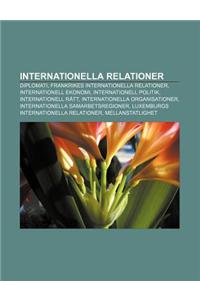 Internationella Relationer: Diplomati, Frankrikes Internationella Relationer, Internationell Ekonomi, Internationell Politik
