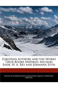 European Authors and an Analysis of the Works Their Books Inspired