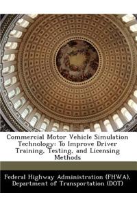 Commercial Motor Vehicle Simulation Technology