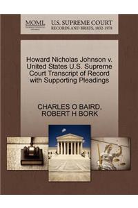 Howard Nicholas Johnson V. United States U.S. Supreme Court Transcript of Record with Supporting Pleadings