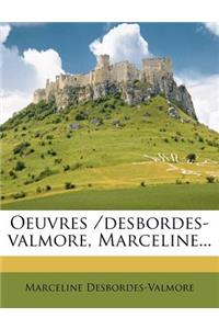 Oeuvres /desbordes-valmore, Marceline...