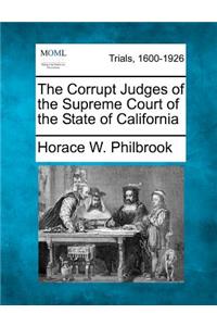 The Corrupt Judges of the Supreme Court of the State of California