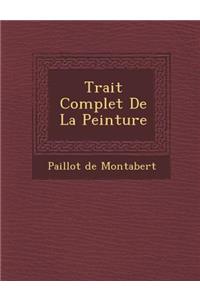 Trait&#65533; Complet De La Peinture