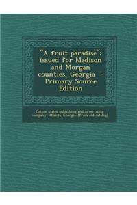 Fruit Paradise; Issued for Madison and Morgan Counties, Georgia