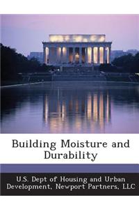 Building Moisture and Durability