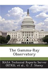 The Gamma-Ray Observatory