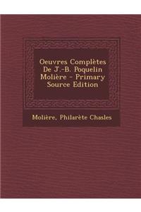 Oeuvres Completes de J.-B. Poquelin Moliere