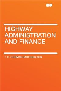 Highway Administration and Finance